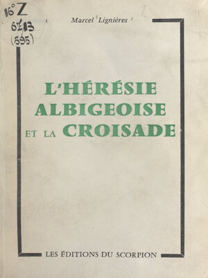 cover image of L'hérésie albigeoise et la Croisade